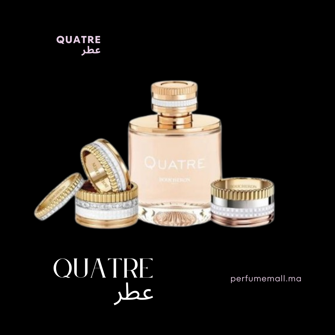 سعر عطر Quatre: دليلك الشامل لاختيار العطر المثالي